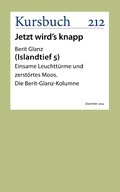 Cover: Einsame Leuchtt&uuml;rme und zerst&ouml;rtes Moos - Kursbuch Kulturstiftung gGmbH