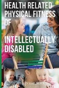 Abbildung von: Health Related Physical Fitness of Intellectually Disabled - CHAYAN MAJUMDER