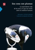 Cover: Esa cosa con plumas - Fondo de cultura econ&oacute;mica