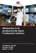 Cover: Obstacles a la productivite dans l'industrie laitiere - Editions Notre Savoir