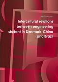 Cover: Intercultural relations between engineering student in Denmark, China and Brazil - Forlaget Solhoj by Eagle Eye Consulting