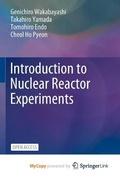 Cover: Introduction to Nuclear Reactor Experiments - Springer