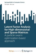 Cover: Latent Factor Analysis for High-dimensional and Sparse Matrices - Springer