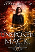 Cover: Unspoken Magic (Agents of Magic, #2) - Biglow Fantasy Reads