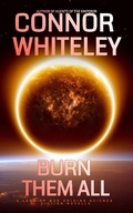 Cover: Burn Them All: A Lord of War Origins Science Fiction Novella (Lord Of War Origins Science Fiction Trilogy, #3) - Cgd Publishing