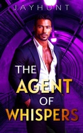 Cover: The Agent of Whispers (Sleeping with the Enemy, #1) - My Deep Dark Pain is Love