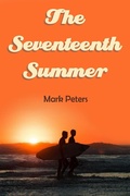 Cover: The Seventeenth Summer (A Thompson River Tale) - A Thompson River Tale