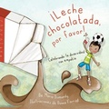 Cover: !Leche Chocolatada, Por Favor! - Cardinal Rule Press