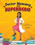 Cover: Doctor Mommy Our Superhero - T.C.Pask