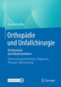 Abbildung von: Orthopädie und Unfallchirurgie für Hausärzte und Arbeitsmediziner - Springer