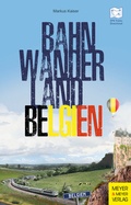 Bild: Bahnwanderland Belgien - Meyer & Meyer