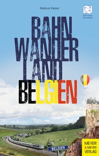 Abbildung von: Bahnwanderland Belgien - Meyer & Meyer