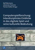 Cover: Computerspielforschung: Interdisziplin&auml;re Einblicke in das digitale Spiel und seine kulturelle Bedeutung - Verlag Barbara Budrich