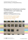 Cover: P&auml;dagogische Institutionen zwischen Transformation und Tradierung - Verlag Barbara Budrich