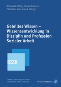 Cover: Geteiltes Wissen - Wissensentwicklung in Disziplin und Profession Sozialer Arbeit - Verlag Barbara Budrich