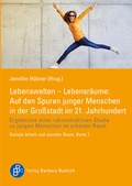 Cover: Lebenswelten - Lebensr&auml;ume: Auf den Spuren junger Menschen in der Gro&szlig;stadt im 21. Jahrhundert - Verlag Barbara Budrich