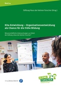 Cover: Kita-Entwicklung - Organisationsentwicklung als Chance f&uuml;r die fr&uuml;he Bildung - Verlag Barbara Budrich