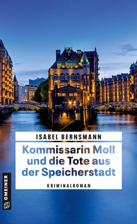 Abbildung von: Kommissarin Moll und die Tote aus der Speicherstadt - Gmeiner-Verlag