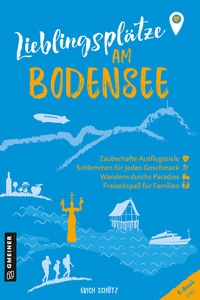 Abbildung von: Lieblingsplätze am Bodensee - Gmeiner-Verlag