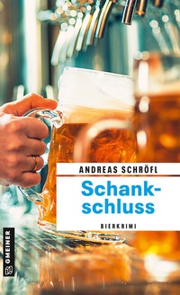 Abbildung von: Schankschluss - Gmeiner-Verlag