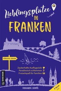 Abbildung von: Lieblingsplätze in Franken - Gmeiner-Verlag