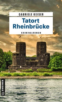 Abbildung von: Tatort Rheinbrücke - Gmeiner-Verlag