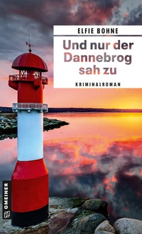 Abbildung von: Und nur der Dannebrog sah zu - Gmeiner-Verlag