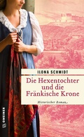 Cover: Die Hexentochter und die Fr&auml;nkische Krone - Gmeiner-Verlag