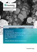 Cover: Symposium Angewandte Elektrochemie in der Materialforschung 24.-25. November 2022 - Fraunhofer Verlag