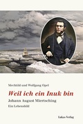 Bild: Weil ich ein Inuk bin - Lukas Verlag für Kunst- und Geistesgeschichte