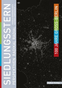 Abbildung von: 100 Jahre Groß-Berlin / Siedlungsstern - Lukas Verlag für Kunst- und Geistesgeschichte