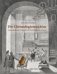 Abbildung von: Die Chronologiemaschine - Lukas Verlag für Kunst- und Geistesgeschichte