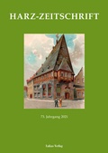 Bild: Harz-Zeitschrift für den Harz-Verein für Geschichte und Altertumskunde / Harz-Zeitschrift - Lukas Verlag für Kunst- und Geistesgeschichte