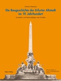 Cover: Die Baugeschichte der Erfurter Altstadt im 19. Jahrhundert - Lukas Verlag f&uuml;r Kunst- und Geistesgeschichte