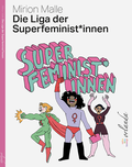 Cover: Die Liga der Superfeminist*innen - Orlanda Verlag GmbH