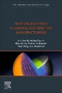 Cover: Motion and Path Planning for Additive Manufacturing - Elsevier