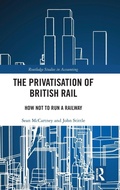 Cover: The Privatisation of British Rail - Routledge