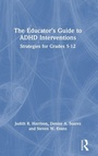 Cover: The Educator's Guide to ADHD Interventions - Routledge