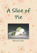 Cover: A Slice of Pie - Lulu.com