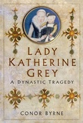 Bild: Lady Katherine Grey - The History Press Ltd