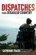Cover: Dispatches from Disabled Country - University of British Columbia Press