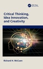 Cover: Critical Thinking, Idea Innovation, and Creativity - CRC Press