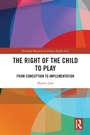 Cover: The Right of the Child to Play - Routledge