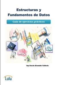 Abbildung von: Estructuras y Fundamentos de Datos. Guia de ejercicios practicos - Lulu.com