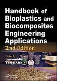 Enlarge image Cover: Handbook of Bioplastics and Biocomposites Engineering Applications, 2nd Edition - Wiley