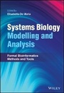 Cover: Systems Biology Modelling and Analysis - Formal Bioinformatics Methods and Tools - Wiley