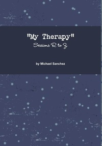 Enlarge image Cover: My Therapy- Sessions R to Z - Lulu.com