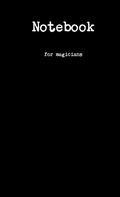 Cover: Notebook for Magicians - Lulu.com