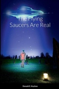 Cover: The Flying Saucers Are Real - Lulu.com