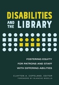 Cover: Disabilities and the Library - Libraries Unlimited Inc
